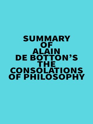 cover image of Summary of Alain De Botton's the Consolations of Philosophy